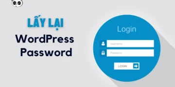 Hướng dẫn lấy lại mật khẩu admin WordPress