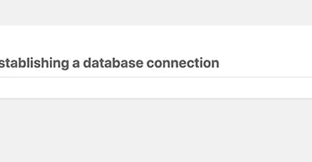 Hướng dẫn Fix lỗi Error Establishing a Database Connection WordPress